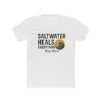 Unisex Saltwater Heals Everything T-Shirt