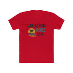 Vacation Mode On Unisex Cotton Crew T-Shirt