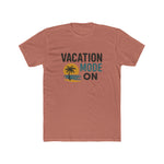 Vacation Mode On Unisex Cotton Crew T-Shirt