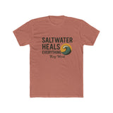 Unisex Saltwater Heals Everything T-Shirt